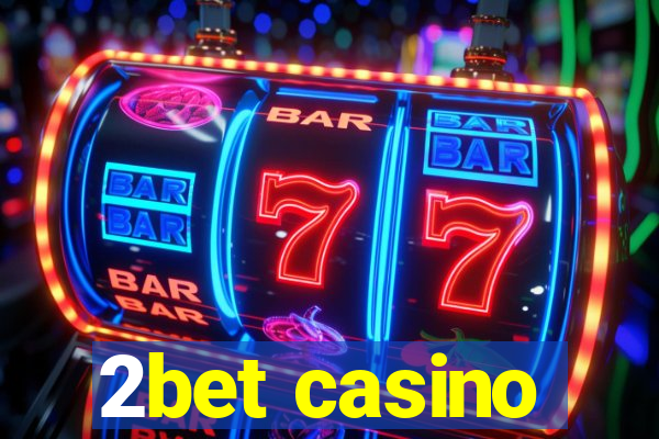 2bet casino